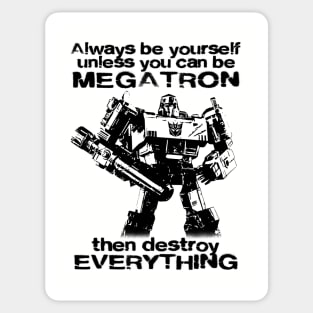 ALWAYS BE MEGATRON - 2.0 Sticker